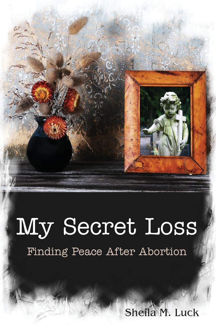 Buy My Secret Loss (Finding Peace After Abortion) — BookShops.in