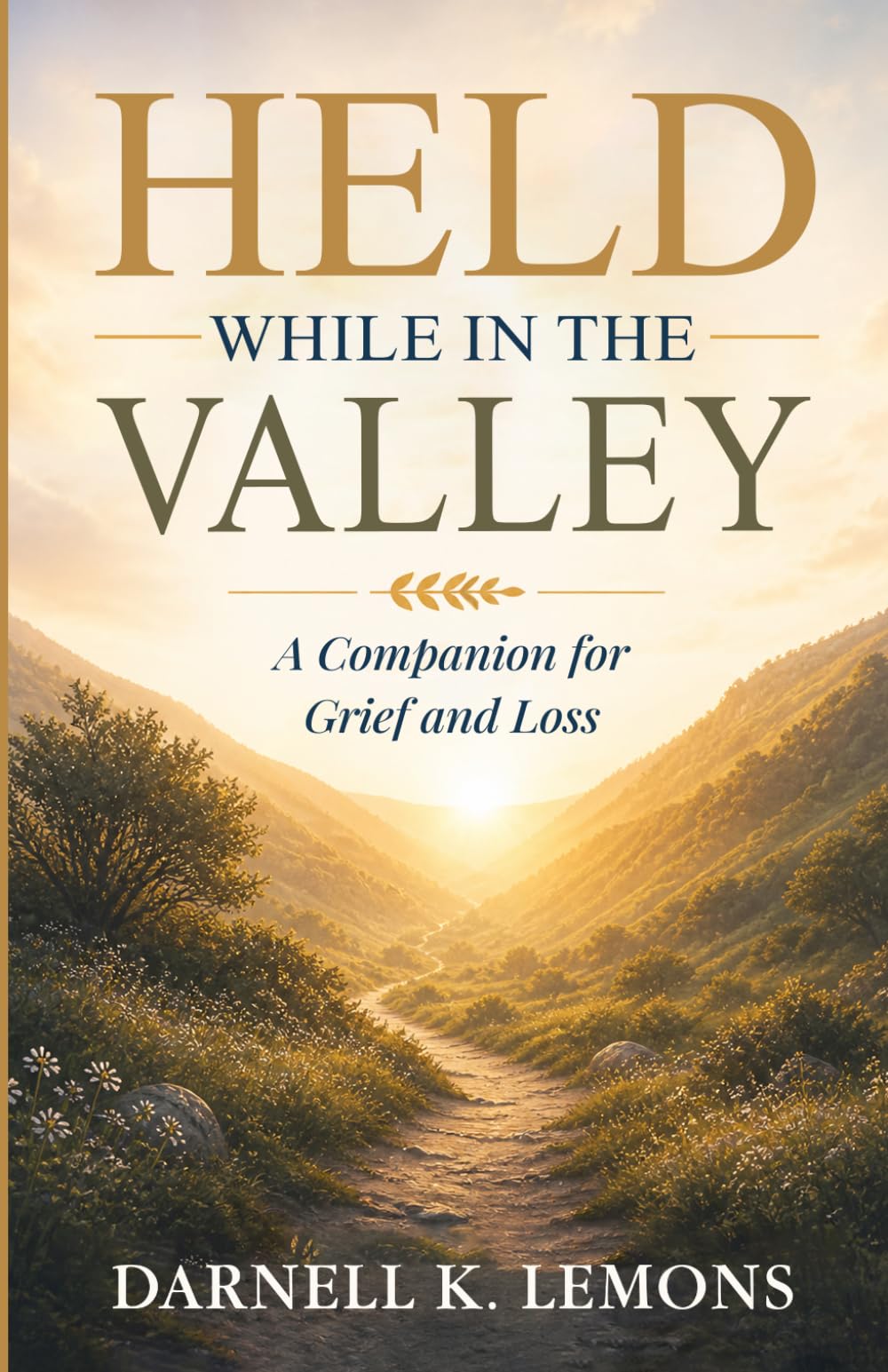 Held While in the Valley: A Companion for Grief and Loss