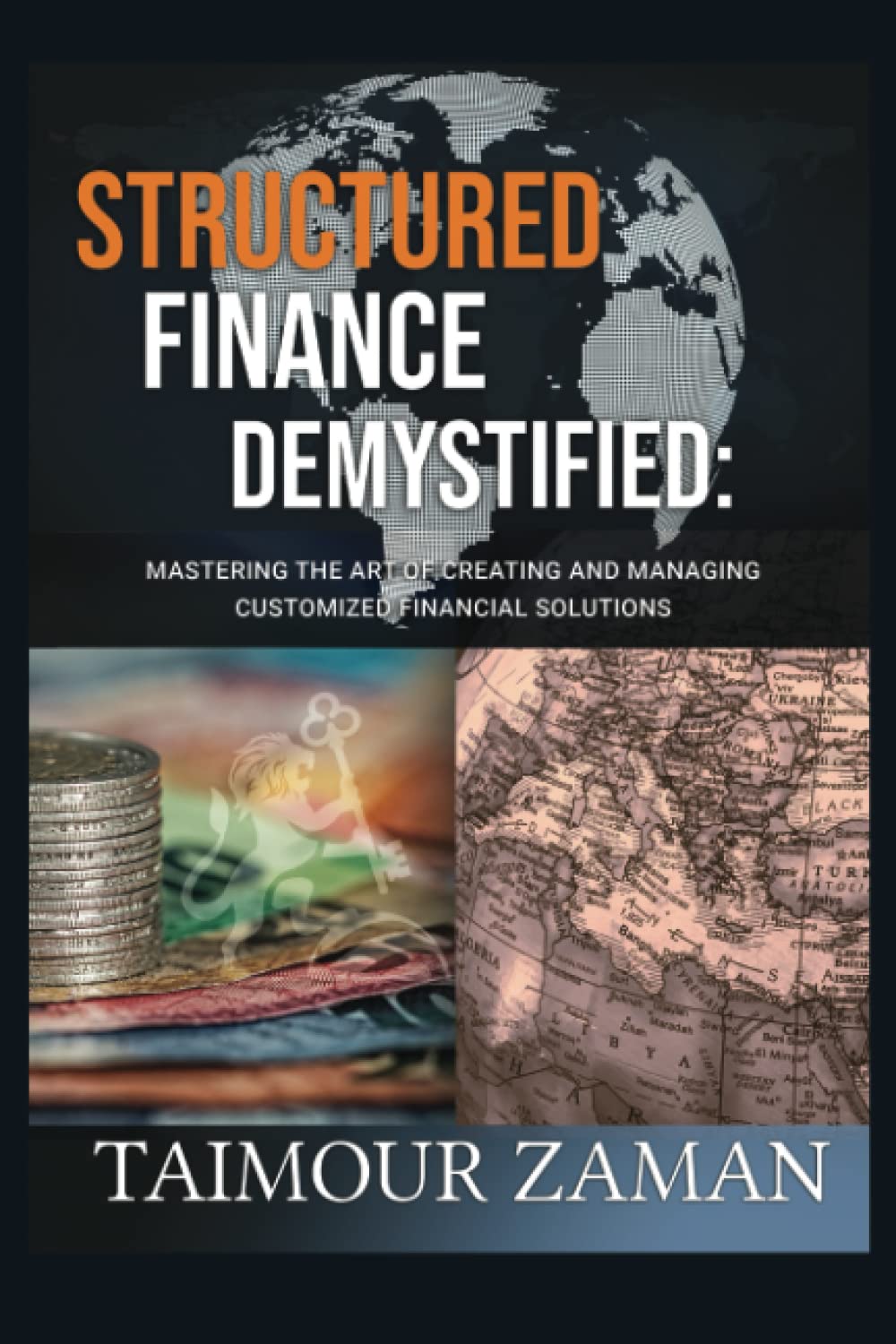 Structured Finance Demystified: Mastering The Art of Creating and Managing Customized Financial Solutions