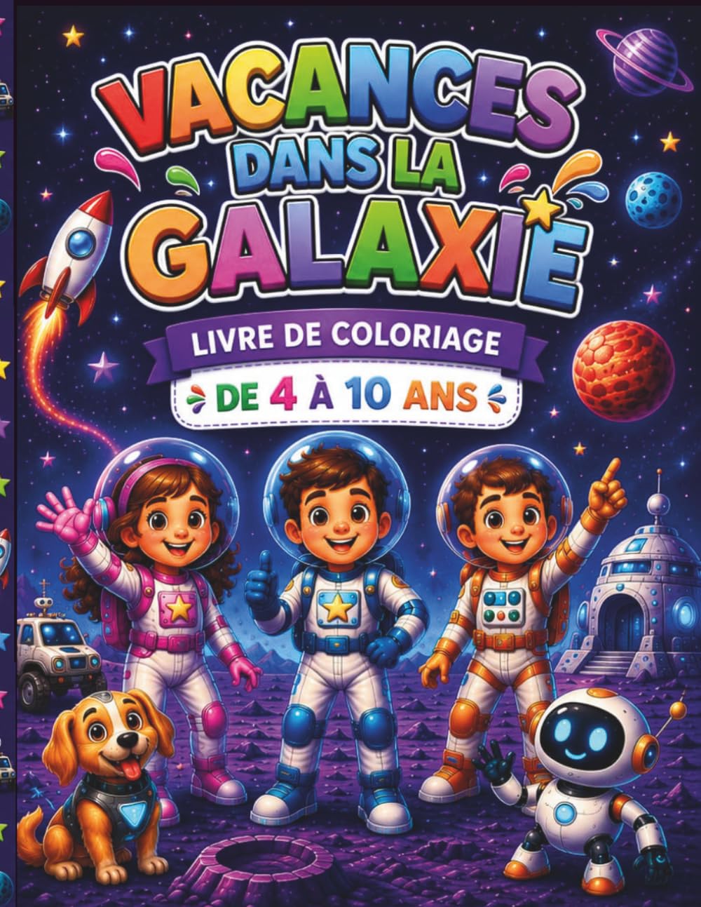 Vacances dans la Galaxie: Livre de coloriage