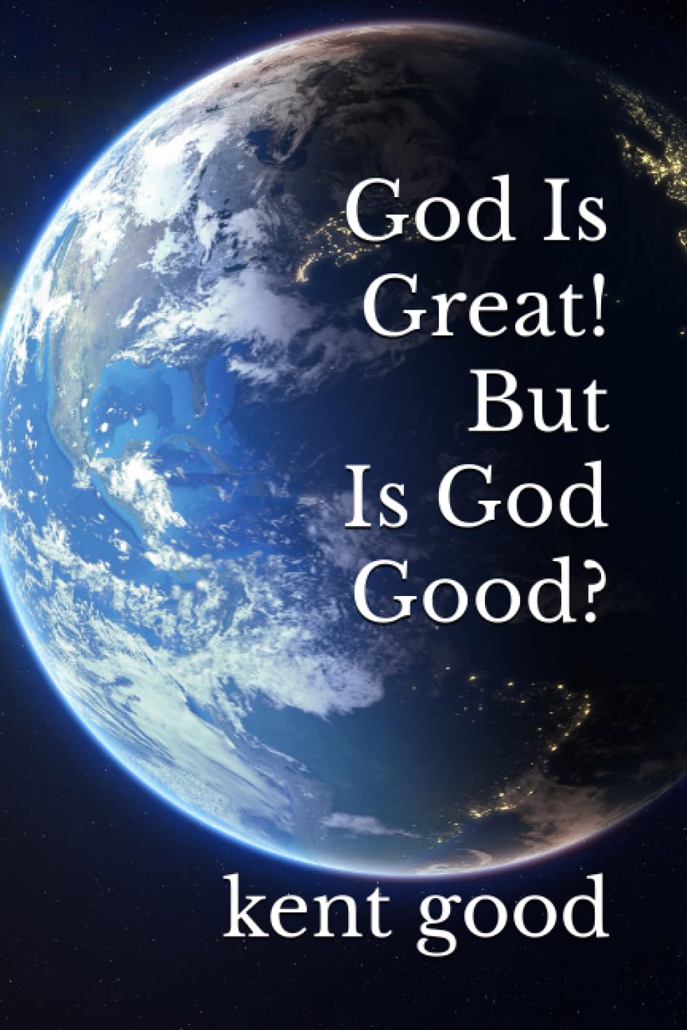 God is Great! But is God Good?
