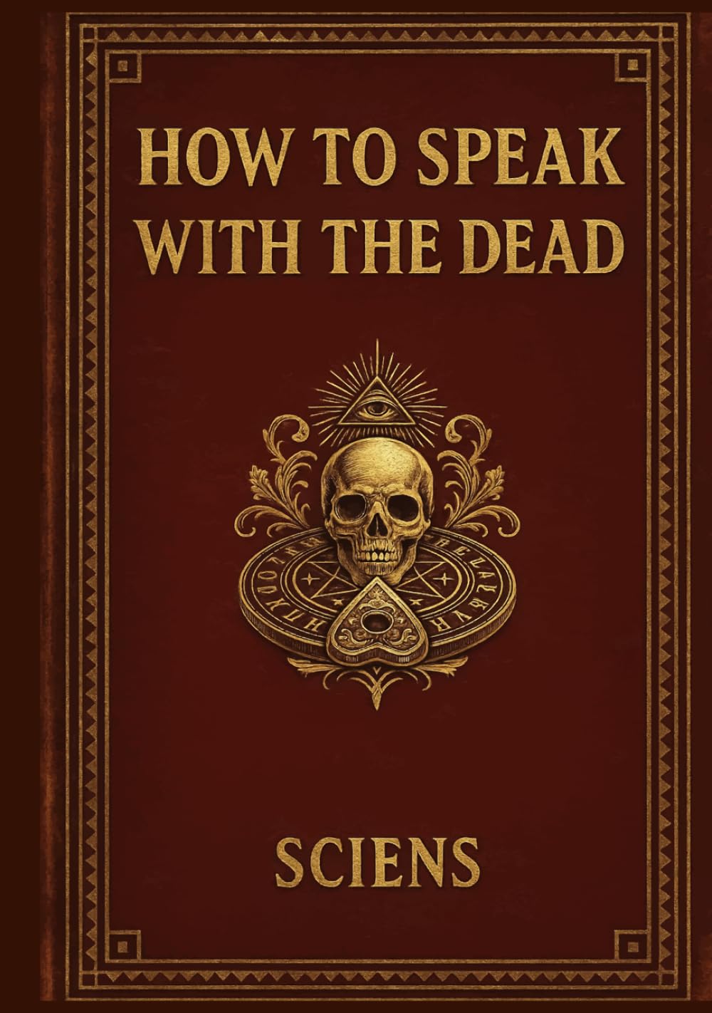 How to Speak with the Dead: A Practical Illustrated Handbook