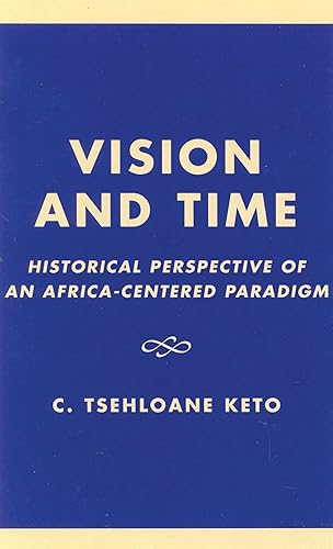Vision and Time: Historical Perspective of an Africa-Centered Paradigm