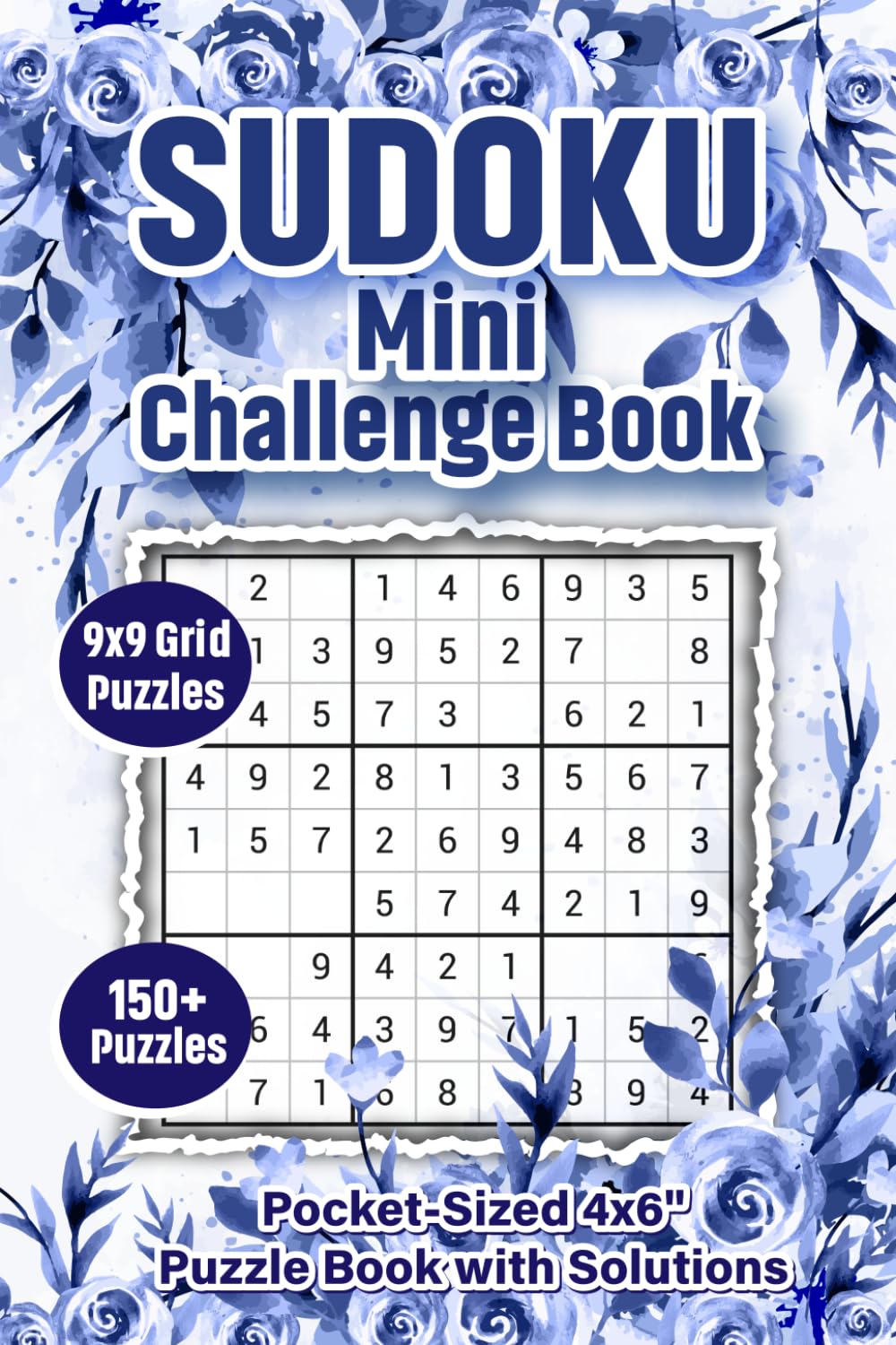 Sudoku Mini Challenge Book: 150+ 9x9 Grid Puzzles | Pocket-Sized 4x6 Puzzle Book with Solutions