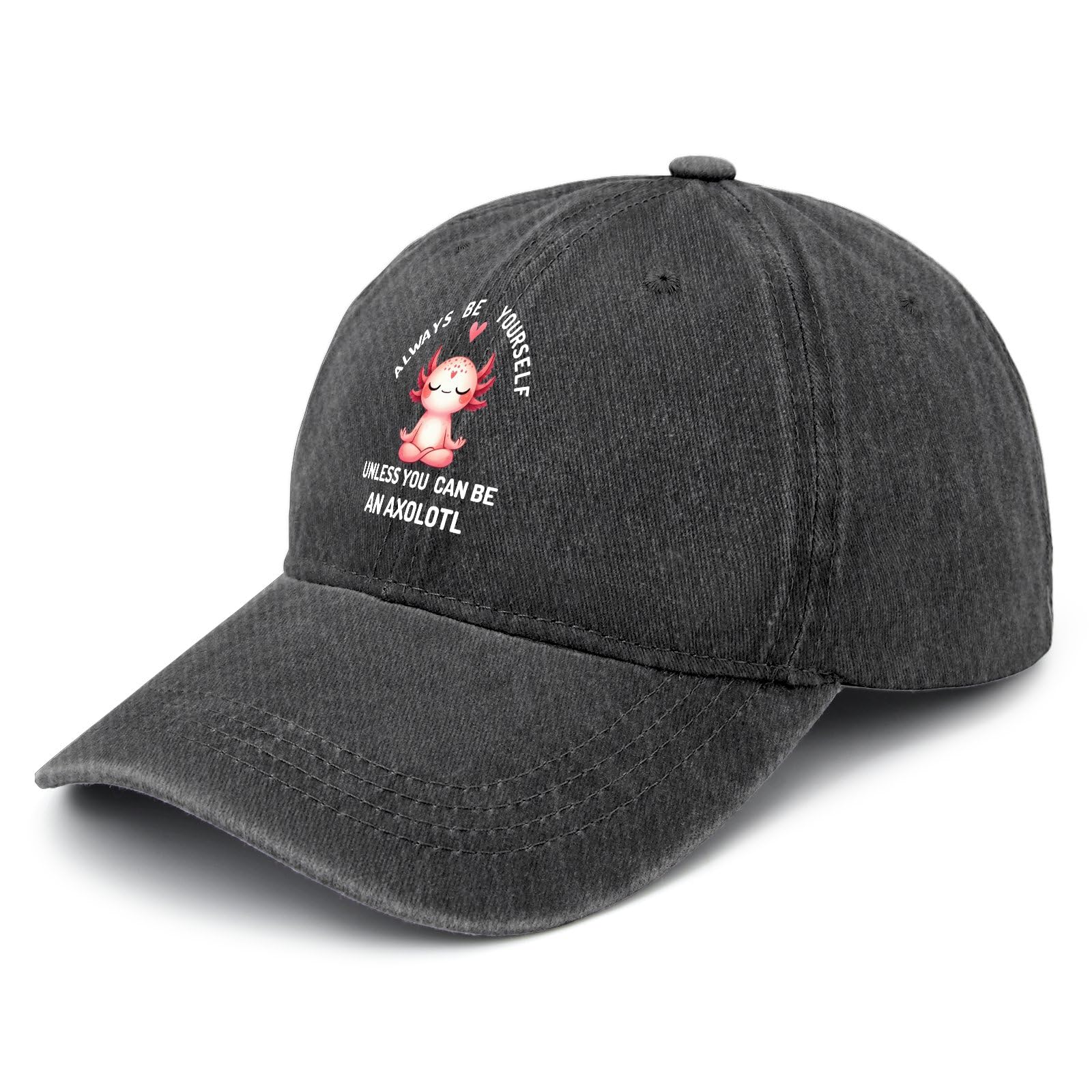 Always Be Yourself Unless You Can Be an Axolotl Funny Hat for Mens Funny Washed