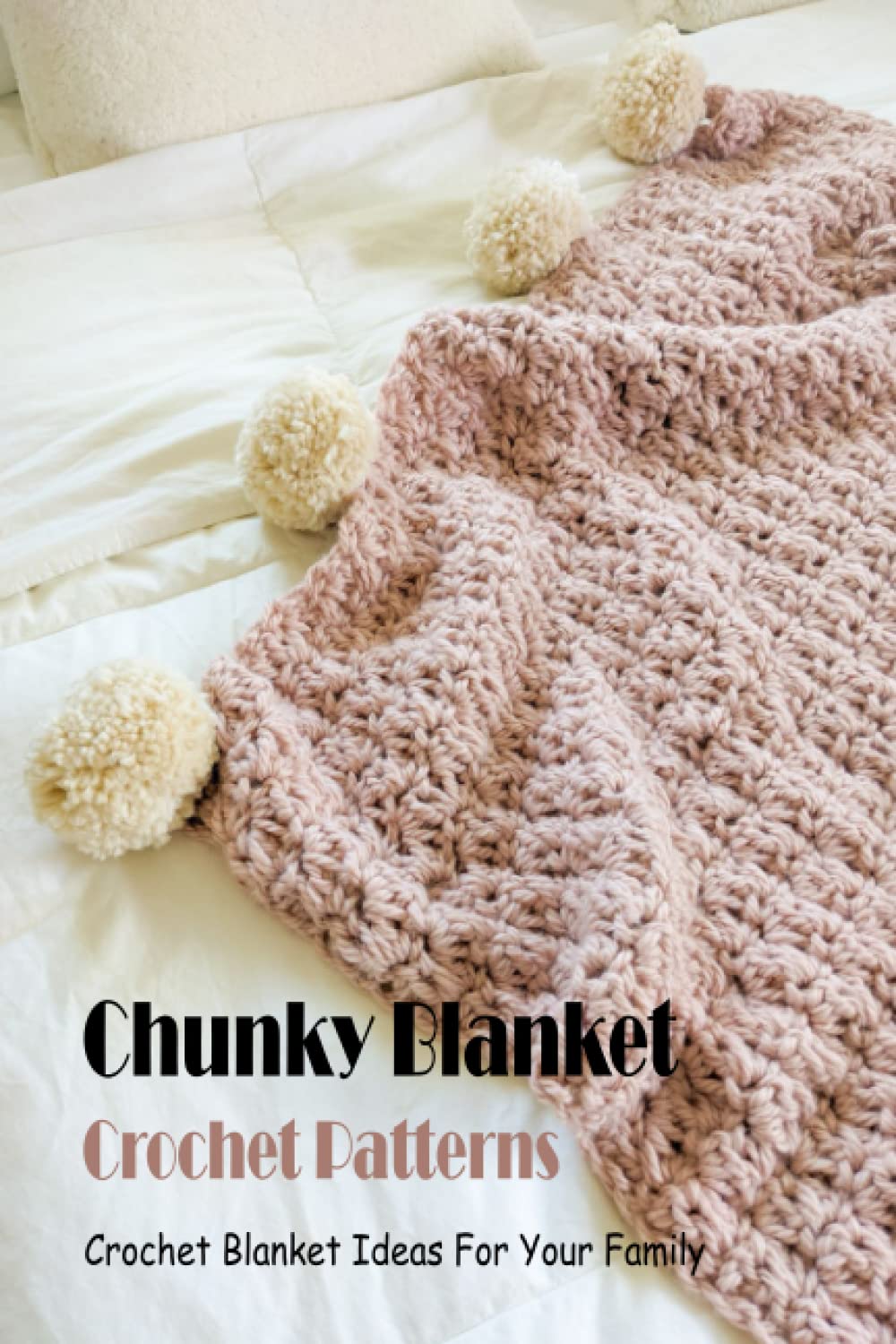 Buy Chunky Blanket Crochet Patterns Crochet Blanket Ideas For Your