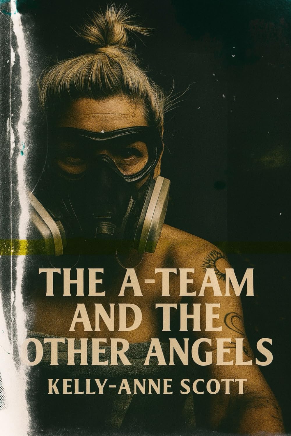 THE A TEAM AND OTHER ANGELS: A true story of art, healing & transformation