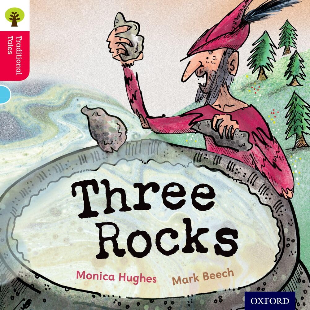 Oxford Reading Tree Traditional Tales: Level 4: Three Rocks (Oxford Reading Tree Traditional Tales 2011)
