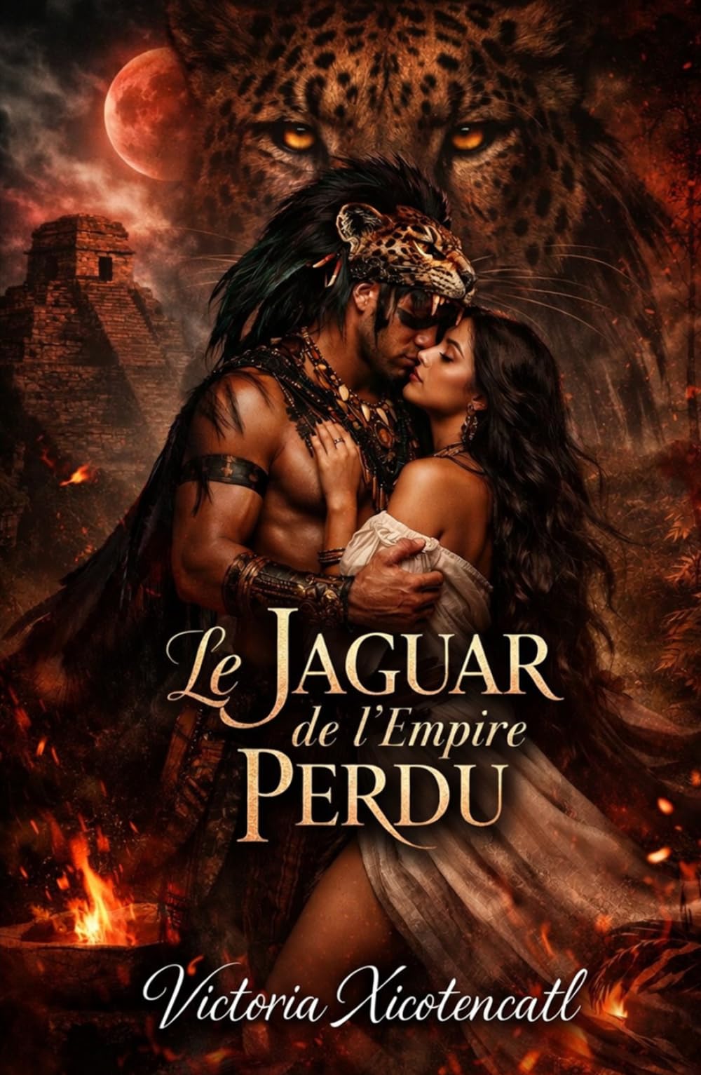Le Jaguar de l’Empire Perdu: Dark Romance Maya de sacrifice rituel, désir interdit et un guerrier prêt à défier les dieux pour elle (Dark Romance : ... Dangereuse et Érotisme Psychologique Intense)