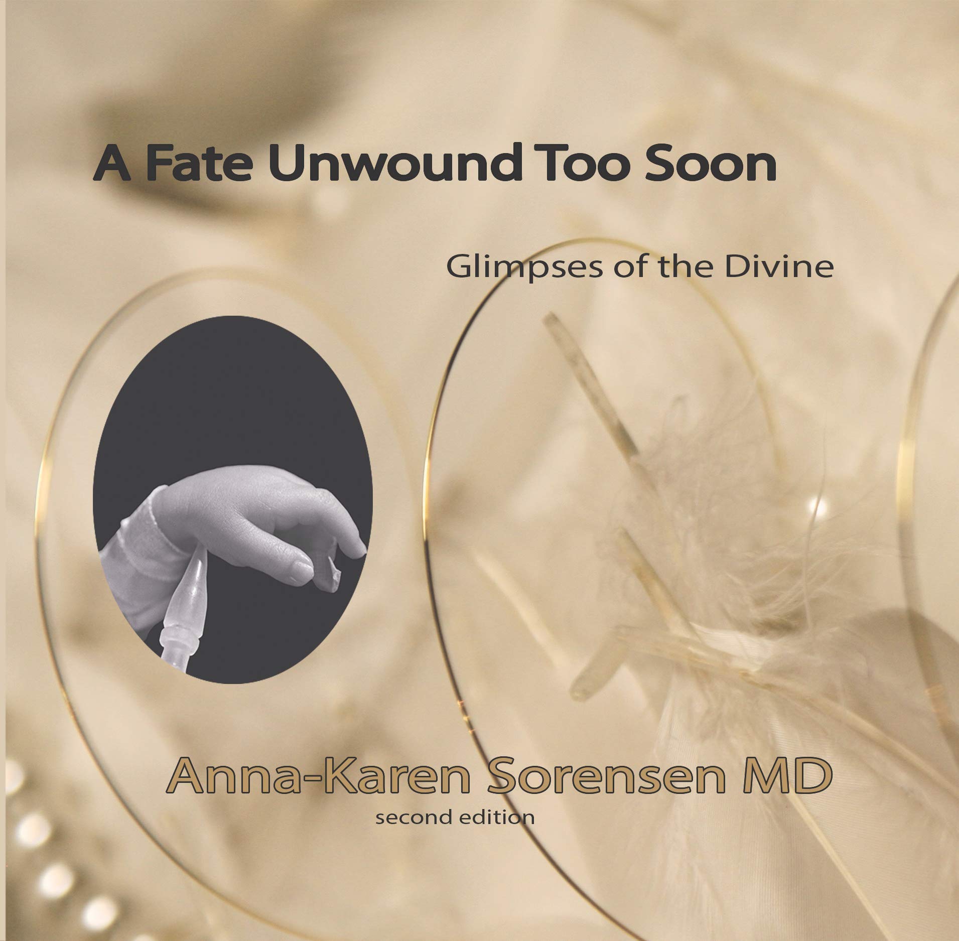A Fate Unwound Too Soon: Glimpses of the Divine (The Angelic Premie Book 1)