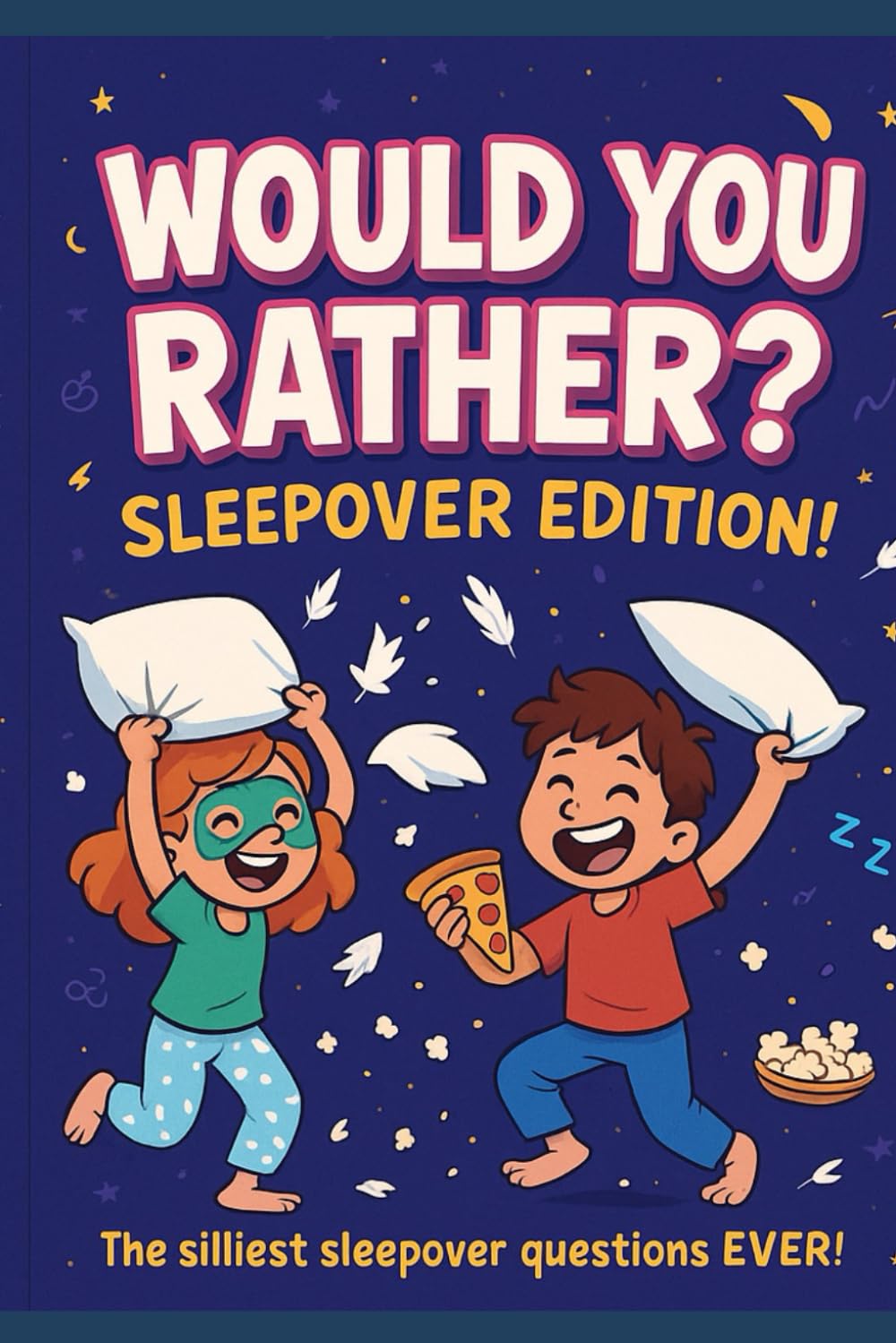 Would You Rather? Sleepover Edition! (Books for Kids)
