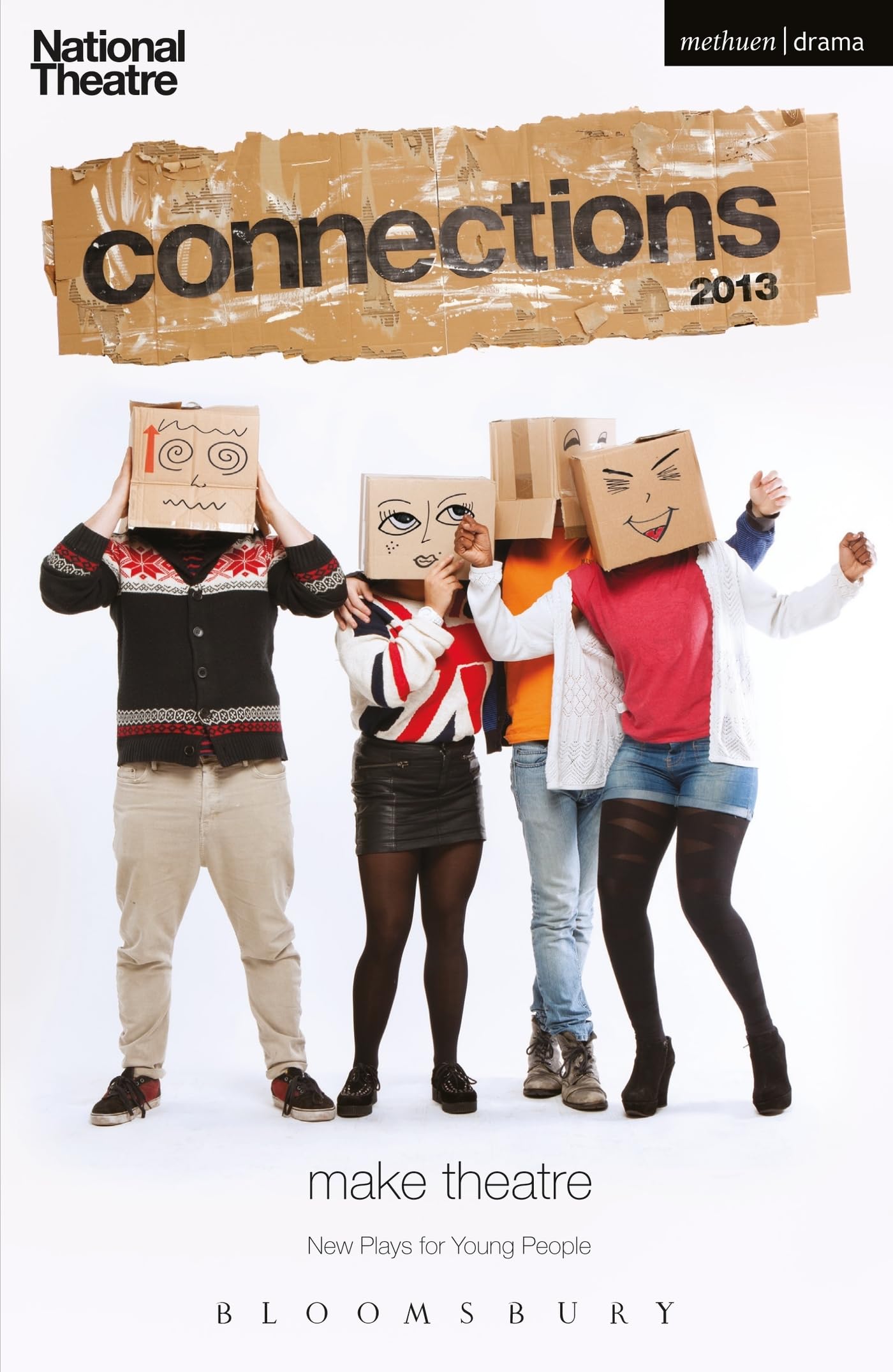 National Theatre Connections 2013: The Guffin; Mobile Phone Show; What Are They Like?; We Lost Elijah; I'm Spilling My Heart Out Here; Tomorrow I'll ... Forty-Five Minutes (Plays and Playwrights)