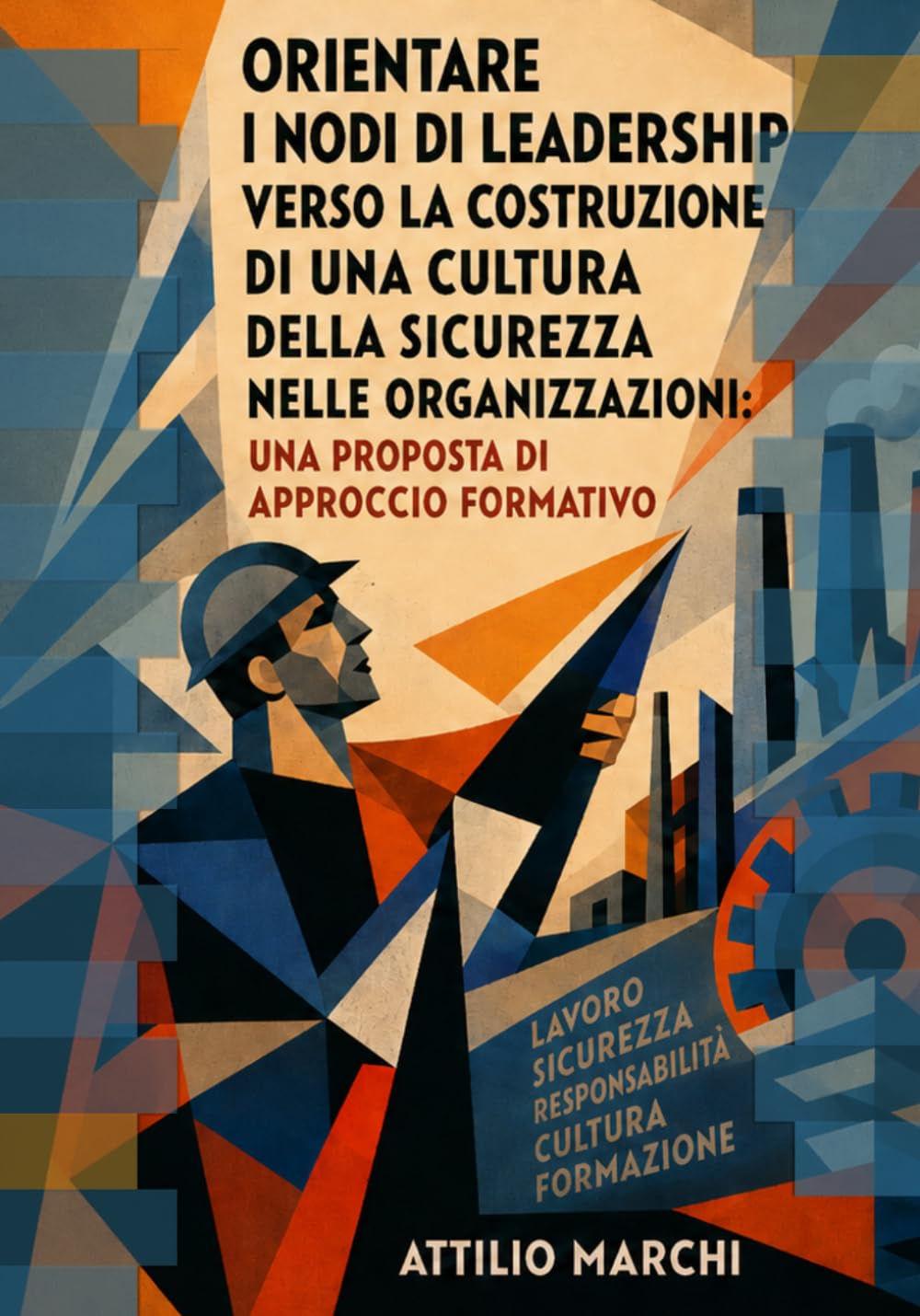 Orientare i nodi di leadership verso la costruzione di una cultura della sicurezza nelle organizzazioni: una proposta di approccio formativo