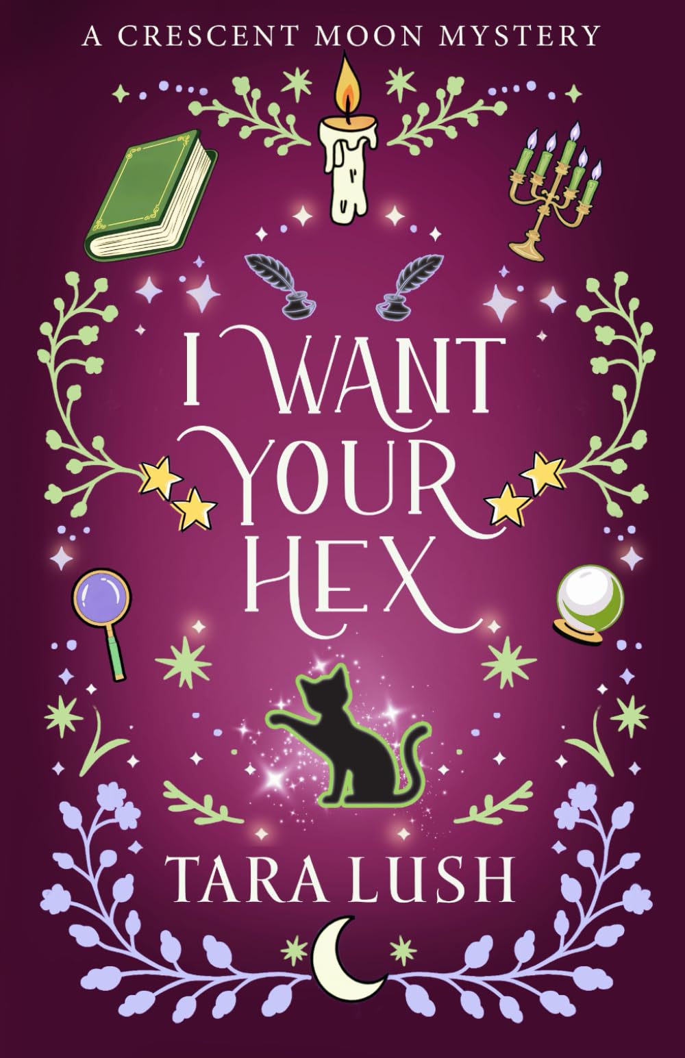 I Want Your Hex (Crescent Moon Mysteries)