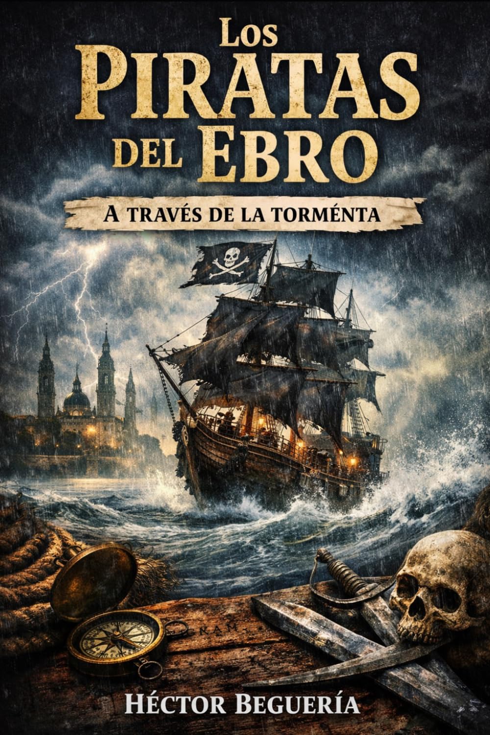 LOS PIRATAS DEL EBRO: A TRAVES DE LA TORMENTA