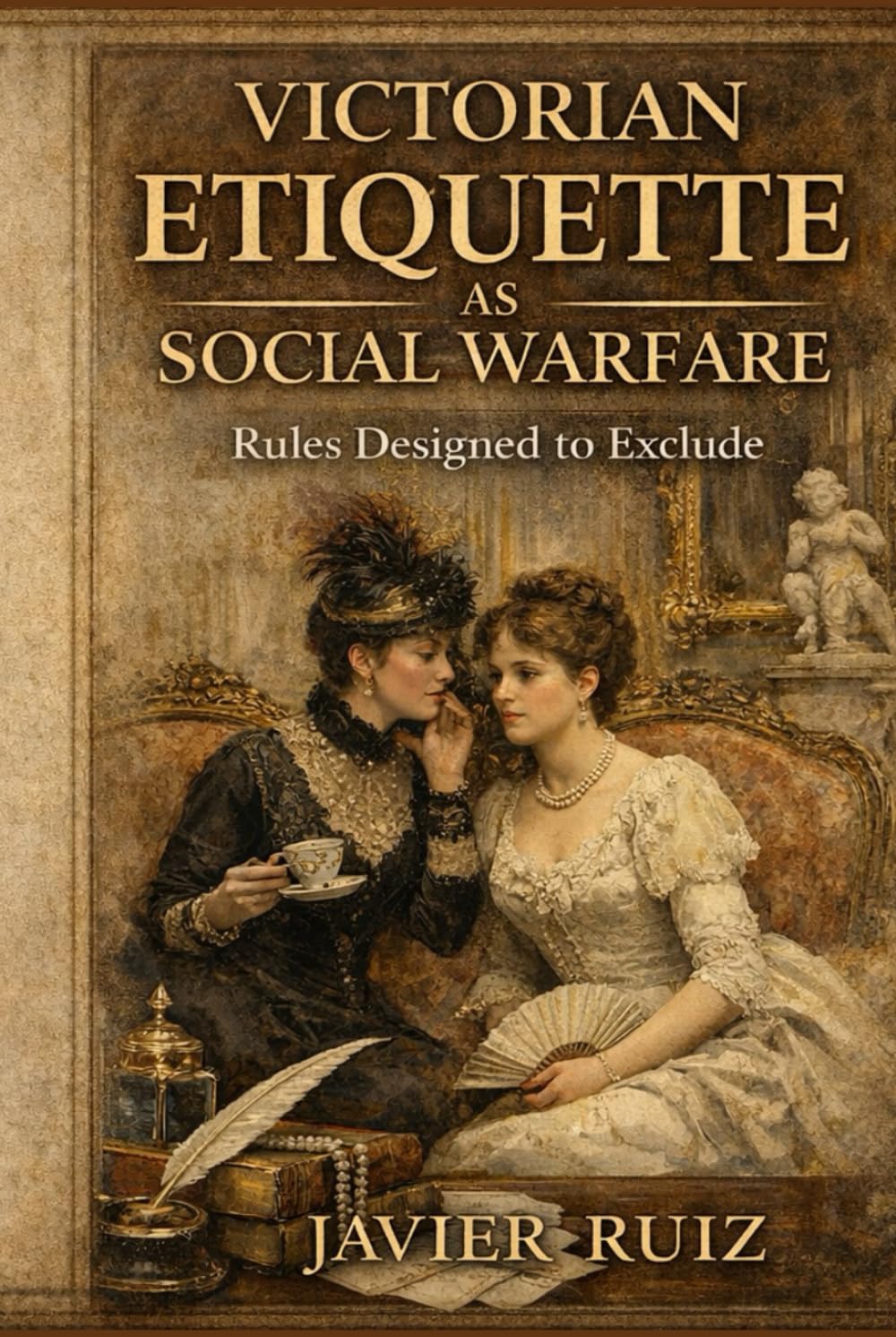 Victorian Etiquette as Social Warfare: Rules Designed to Exclude