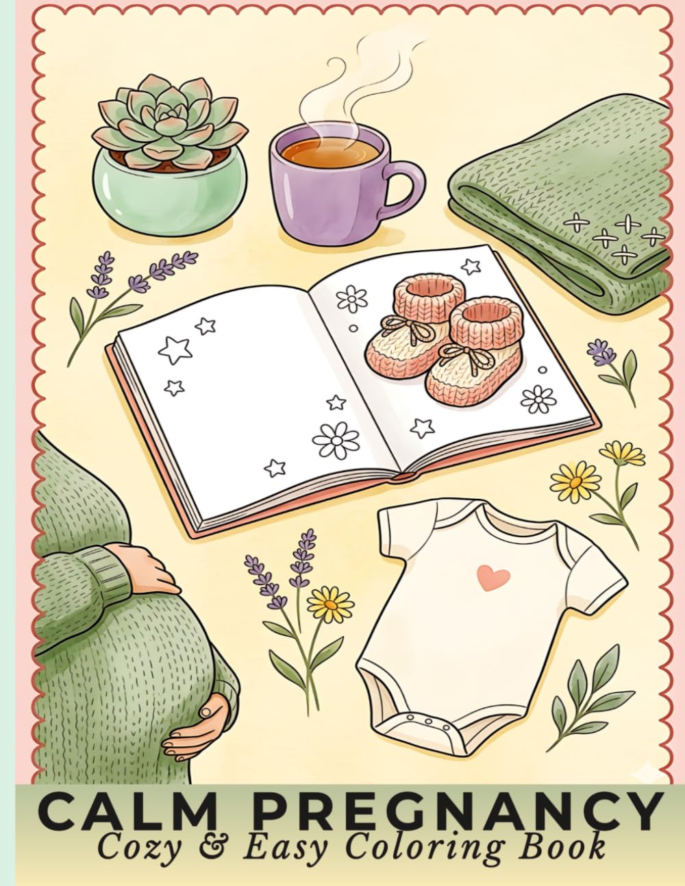 Calm Pregnancy Coloring Book for First Time Moms: Easy & Cozy Illustrations for Expectant Mothers | Simple Prenatal Stress Relief Designs | Mindful ... | Perfect Baby Shower Gift for Mom to Be