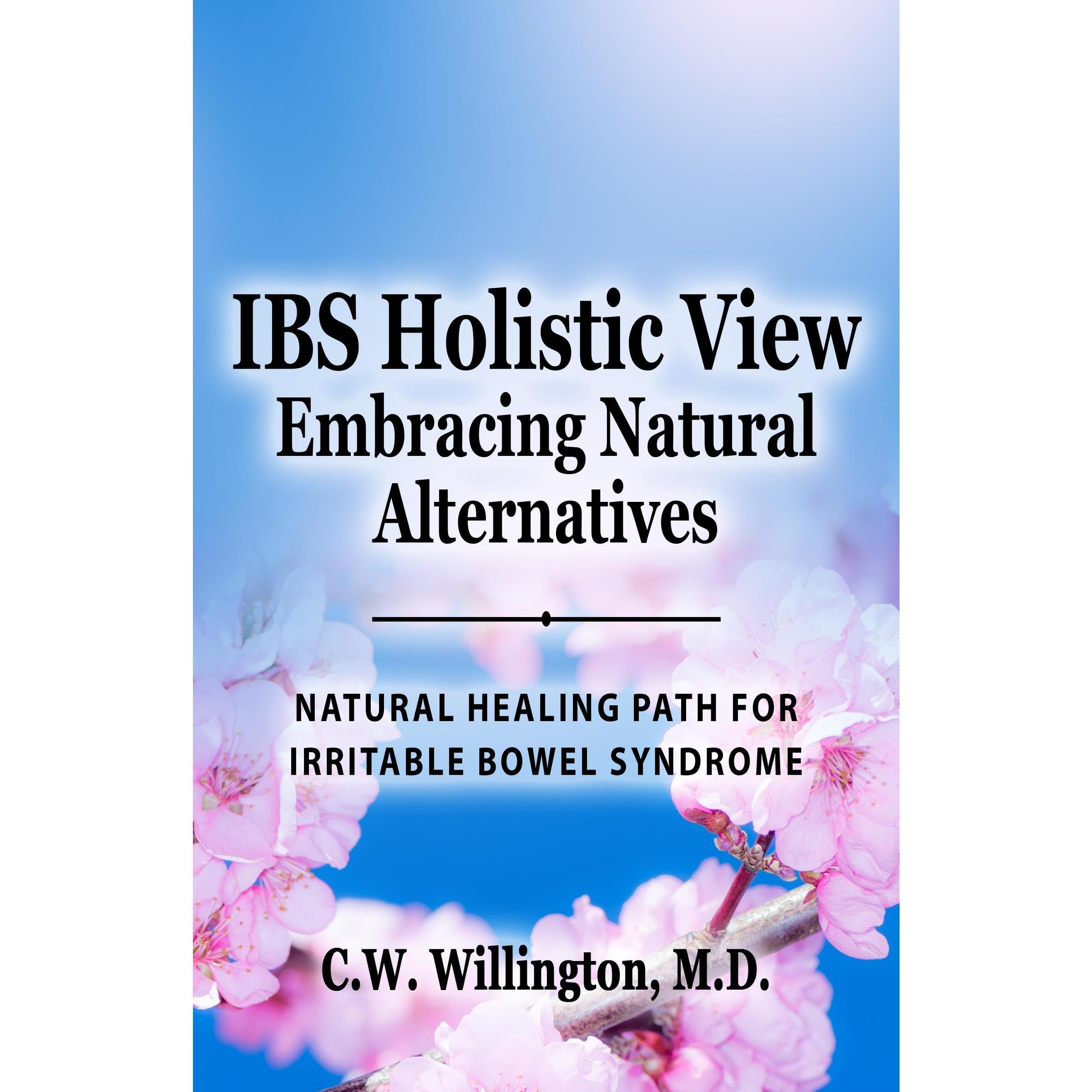 IBS Holistic View - Embracing Natural Alternatives