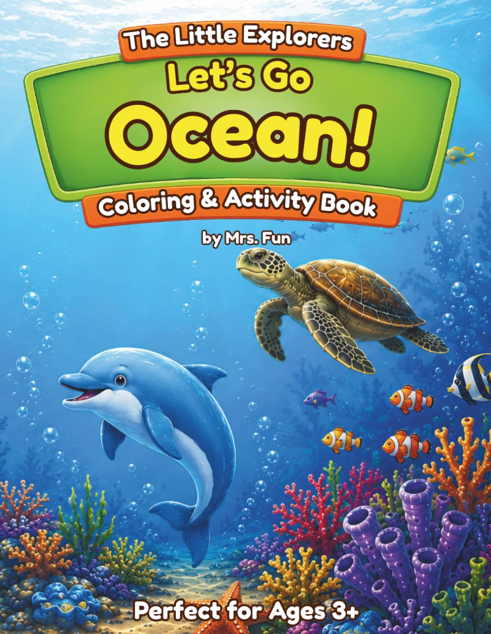 Let's Go Ocean!: Coloring & Activity Book (The Little Explorers Adventure Series)