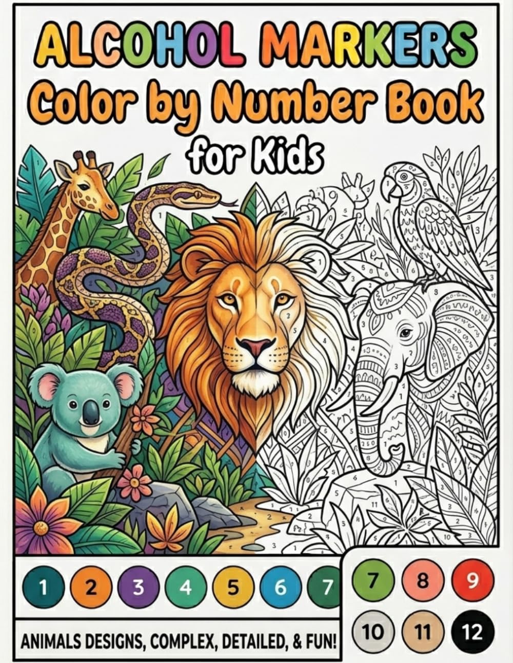 Alcohol Markers Color by Number Book for Kids: Cute Fun Coloring Designs with Thick, Perforated Pages
