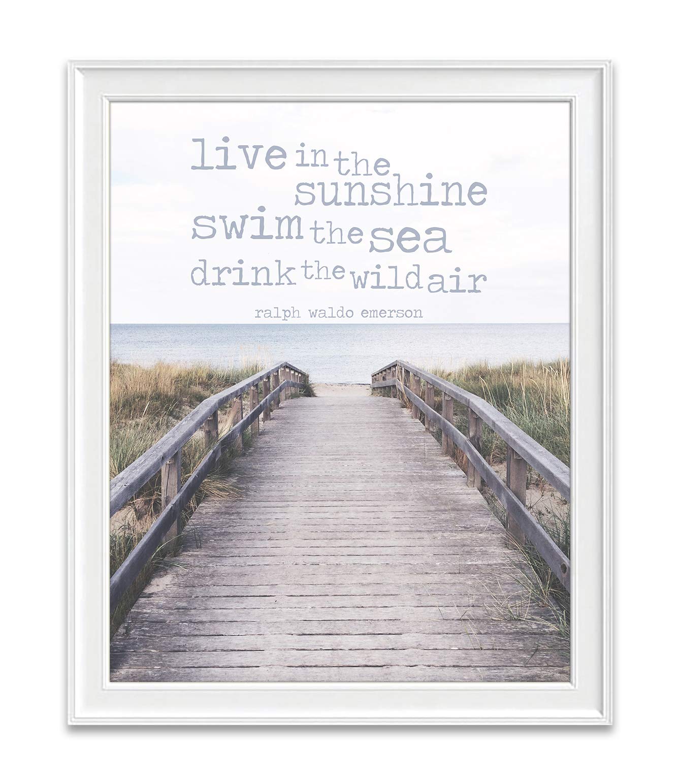 Live in the Sunshine, Swim the Sea, Drink the Wild Air, Ralph Waldo Emerson Photography Print, Unframed, Coastal Beach Dock Wall Art Decor Poster Sign