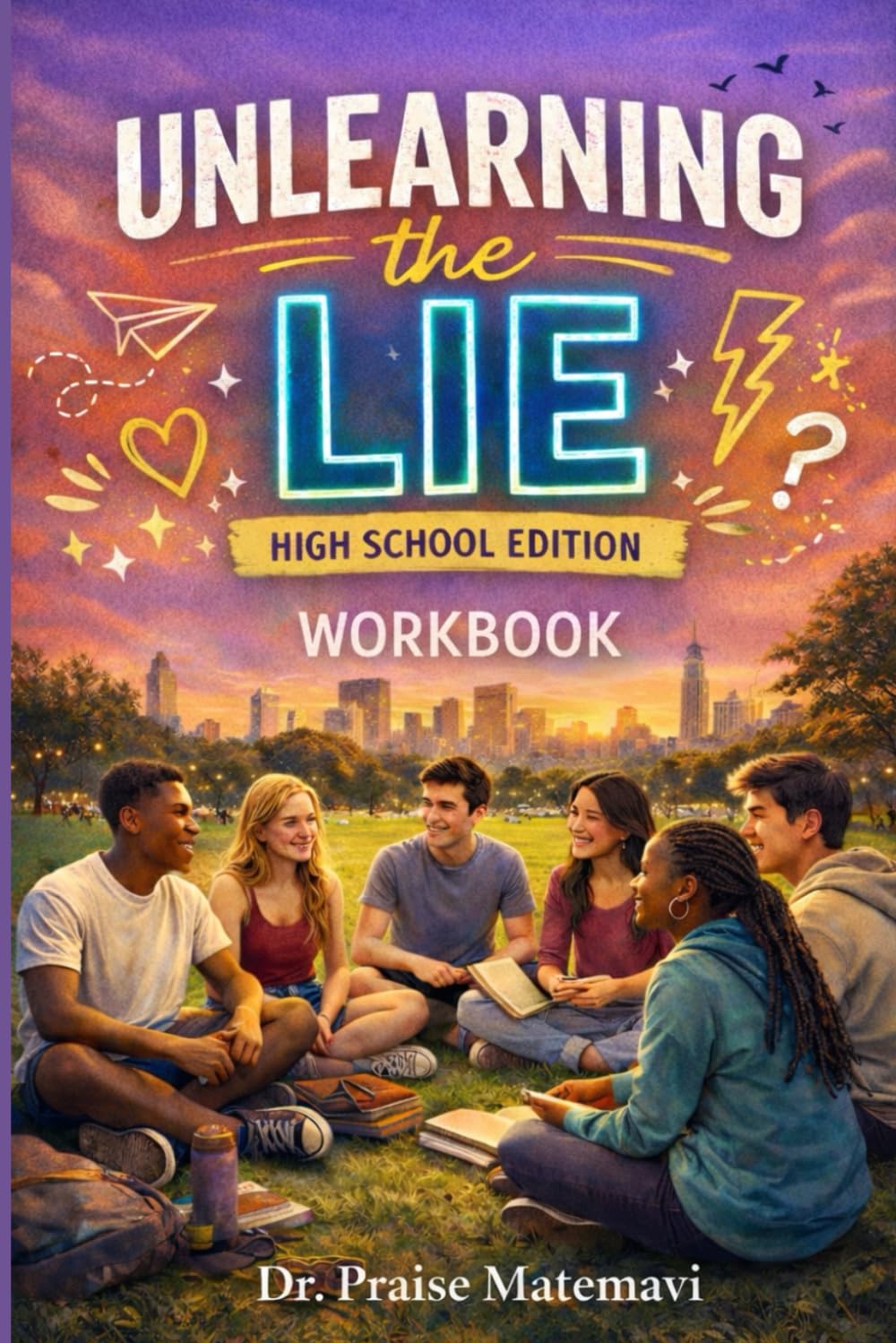 Unlearning the Lie: Finding Your Worth Beyond the Pressure: Workbook