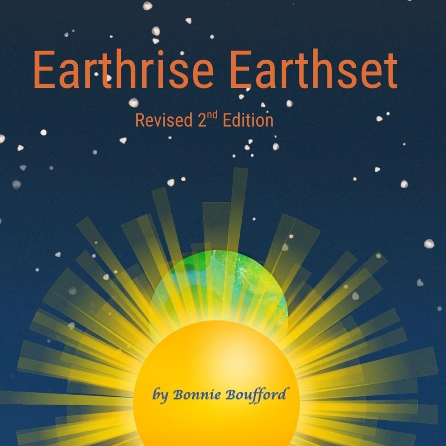 Earthrise Earthset Revised 2nd Edition: A child's adventure across Earth from daytime into nighttime.      Kindle Edition
