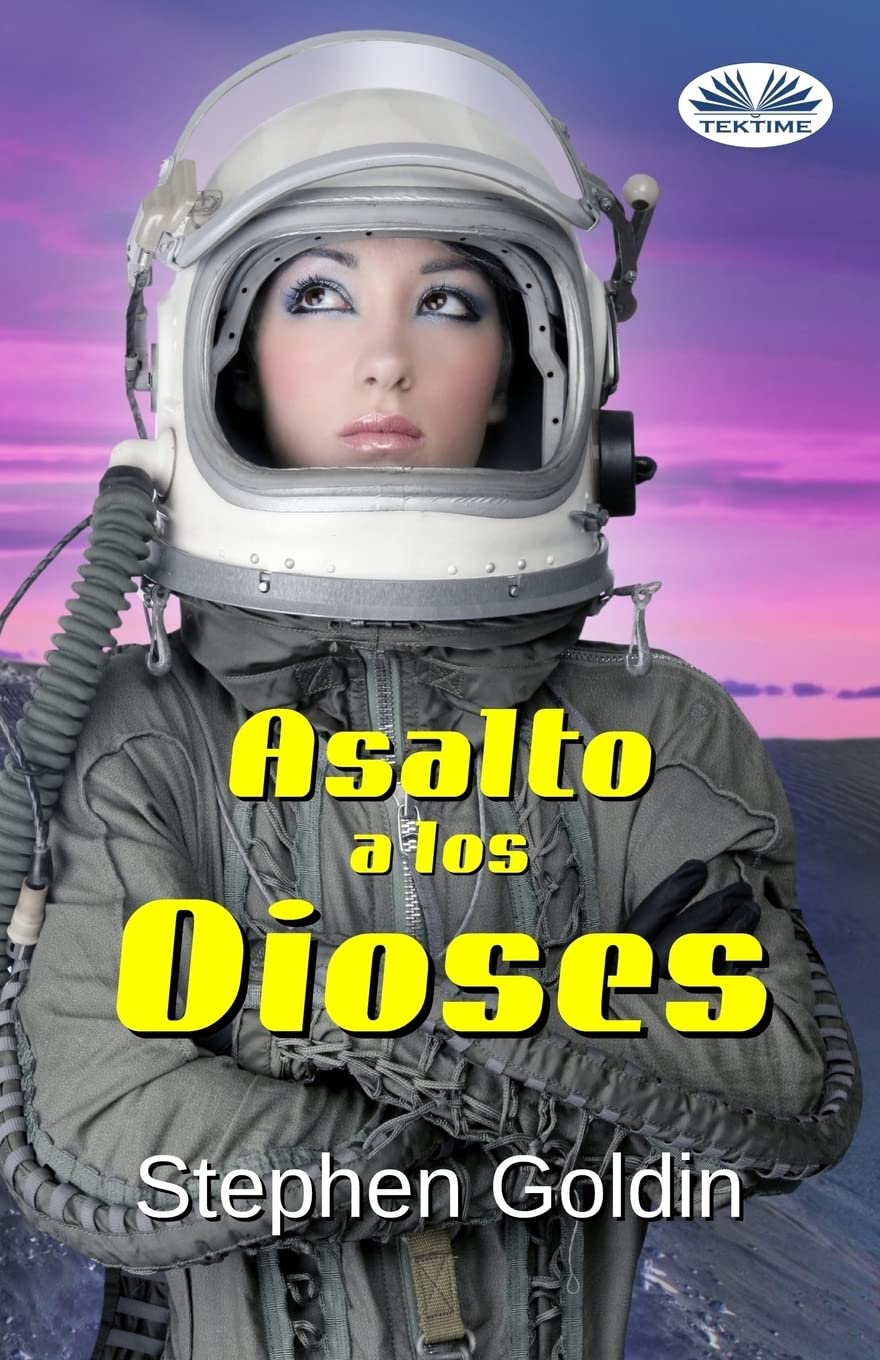 Asalto a los Dioses (Spanish Edition)