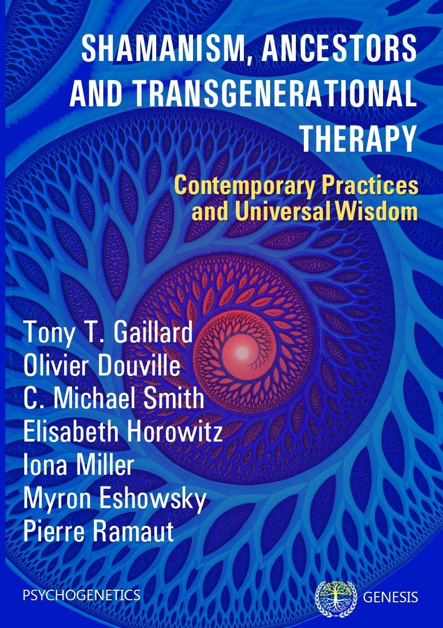 Shamanism, Ancestors and Transgenerational Therapy: Contemporary Practices and Universal Wisdom