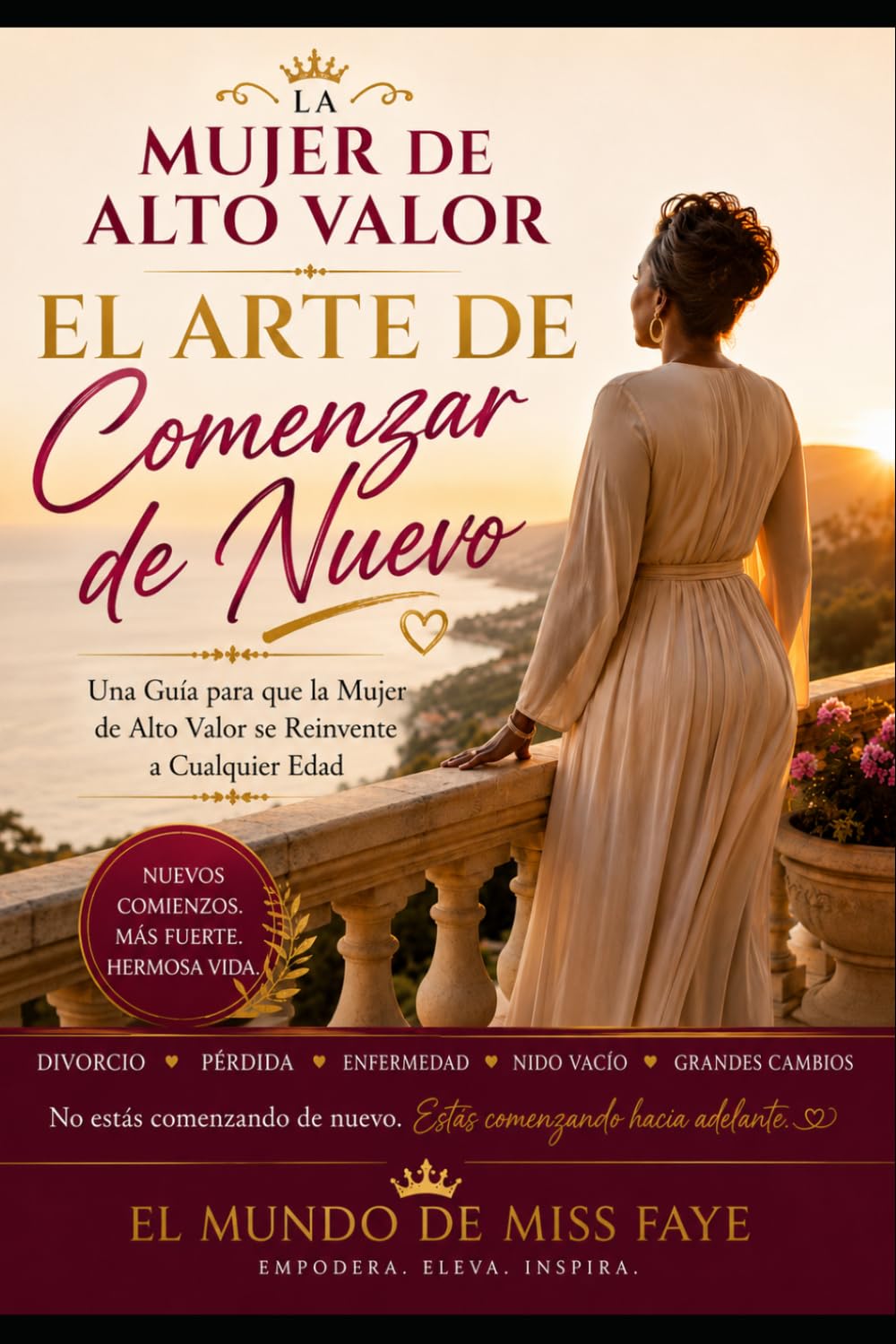 La Mujer de Alto Valor: El Arte de Comenzar de Nuevo