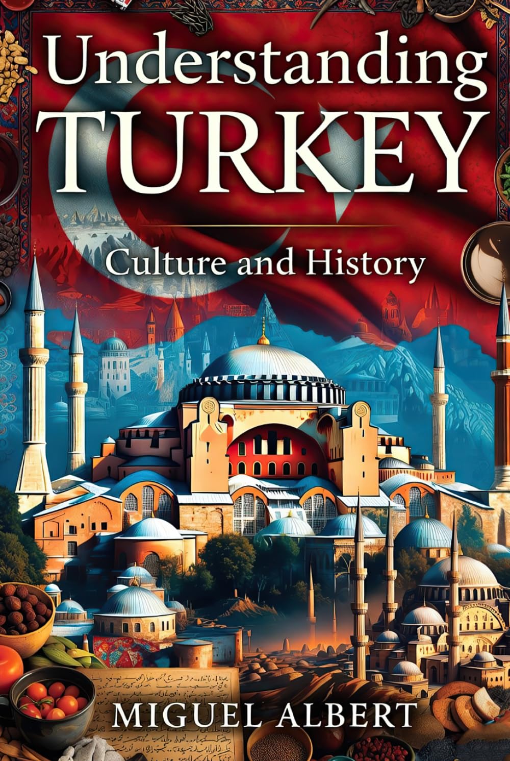 Understanding Turkey: Culture and History