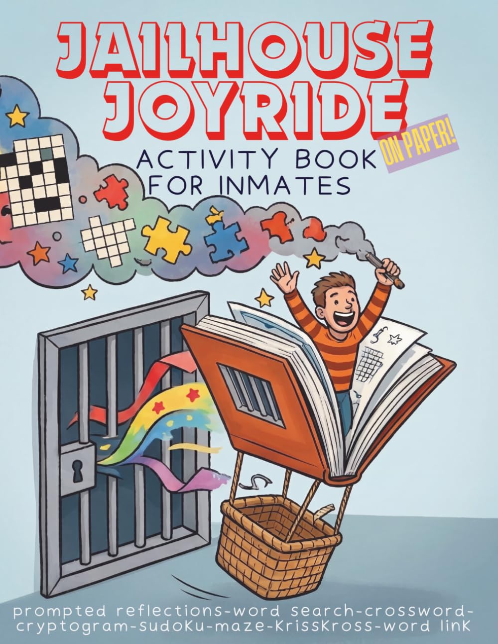 Activity Book for Inmates in Jail and Prison with Puzzles and Reflection: Word Searches, Crosswords, Brain Games & Guided Journaling – A thoughtful ... or Prison, Jail approved items for inmates