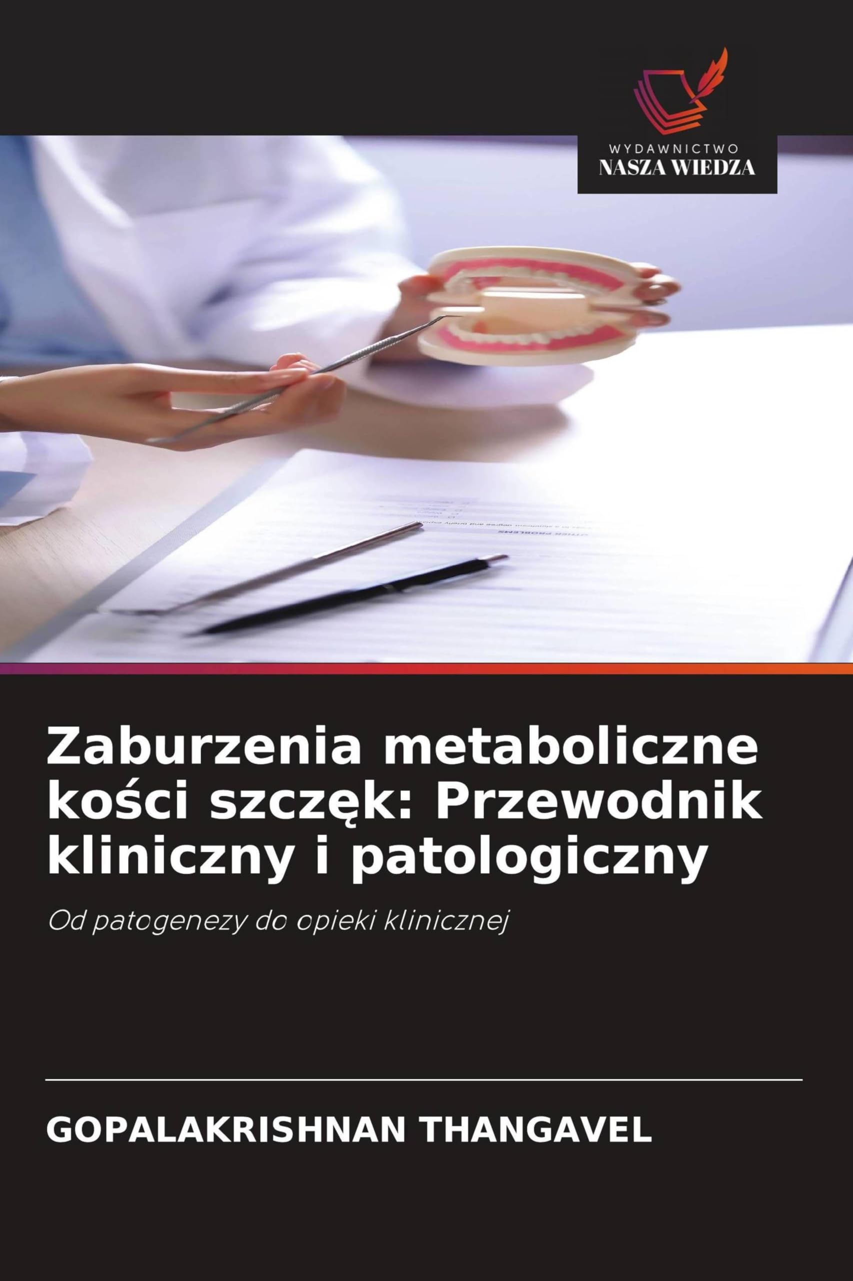 Zaburzenia metaboliczne kości szczęk: Przewodnik kliniczny i patologiczny