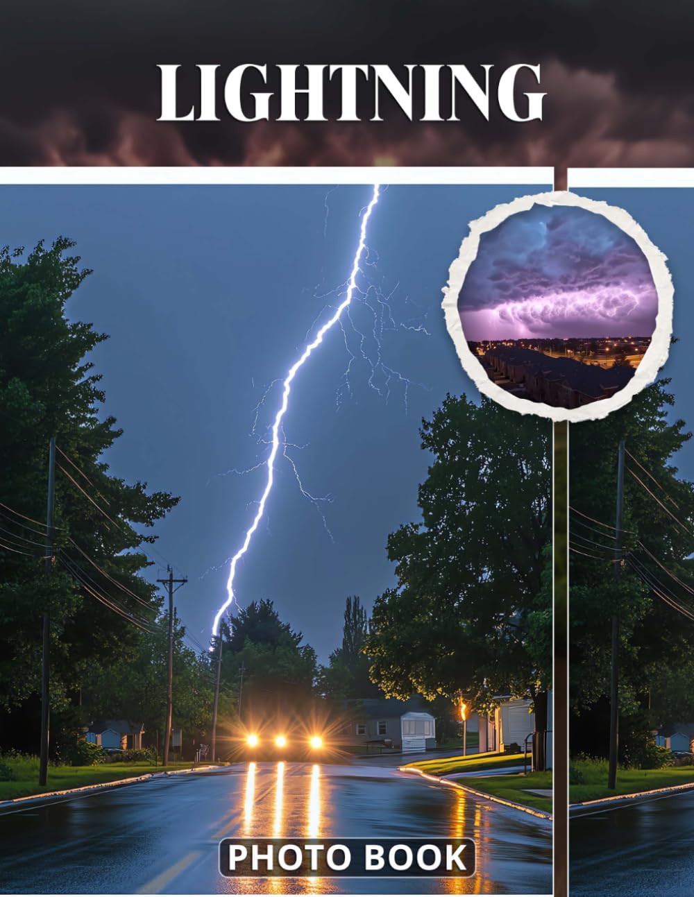 Lightning Photo Book: Electric Storm Photography Capturing Thunder Bolts Dark Sky And Powerful Energy Strikes In Dynamic Nature Images