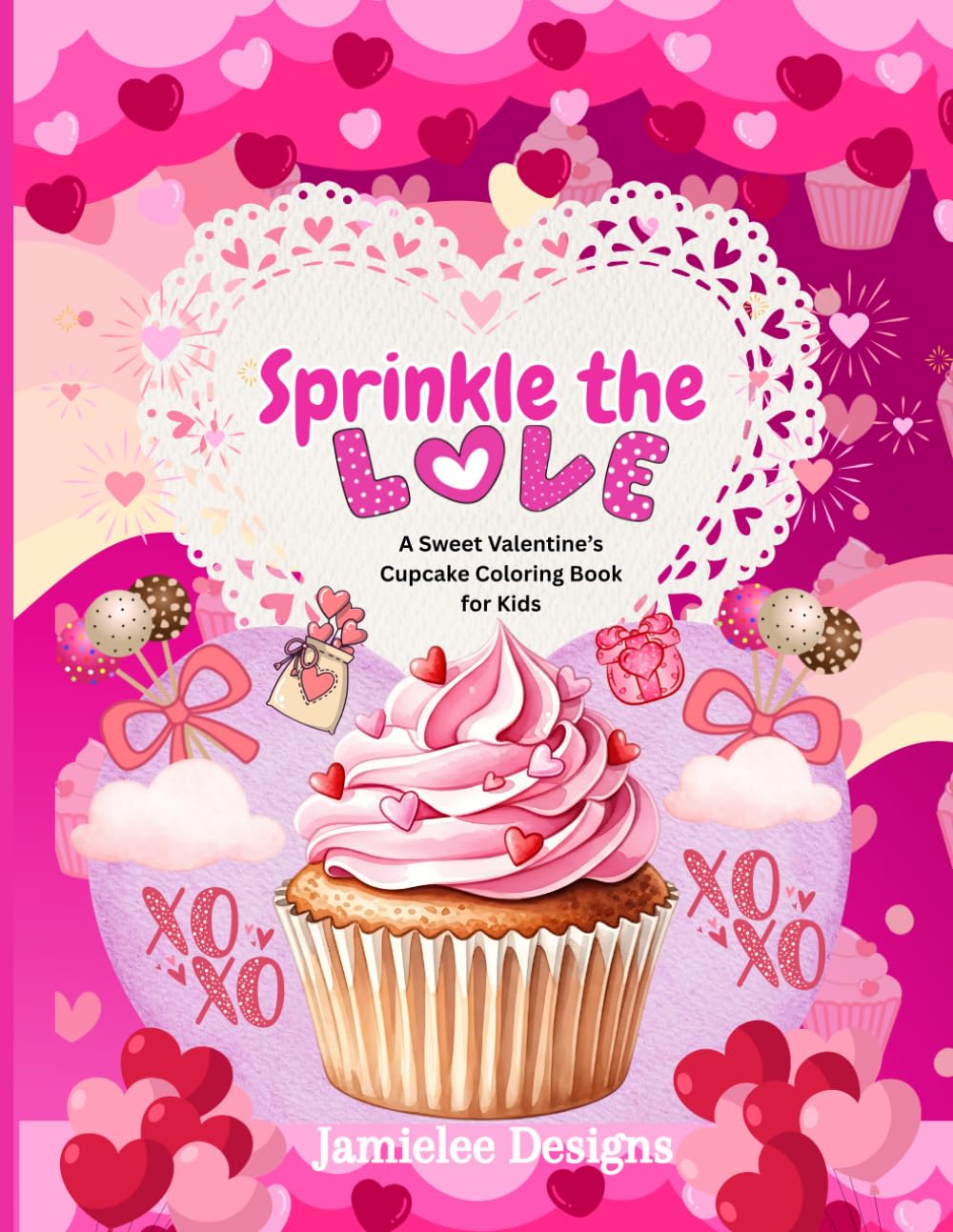 Sprinkle the Love: A Sweet Valentine’s Cupcake Coloring Book for Kids: 50 Adorable Cupcake Designs to Color, Celebrate, and Share Love
