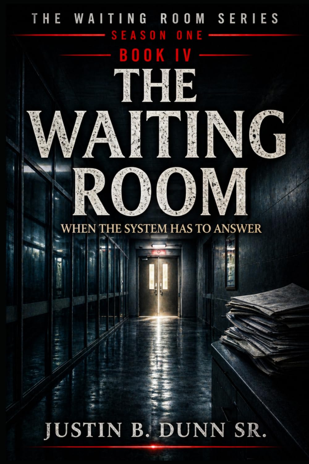 The Waiting Room: When The System Has To Answer (The Waiting Room Season One)