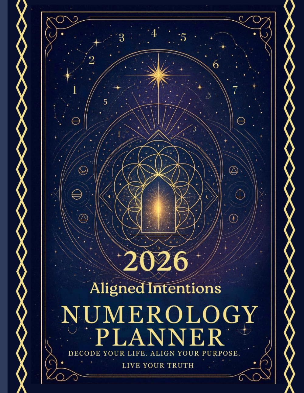 2026 Aligned Intentions Numerology Planner: Decode your life. Align your Purpose. Live your Truth (Spiritual Awakening)