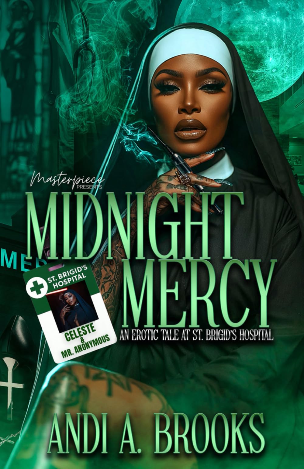 Midnight Mercy: An Erotic Tale At St. Brigid's Hospital ( Celeste & Mr. Anonymous)