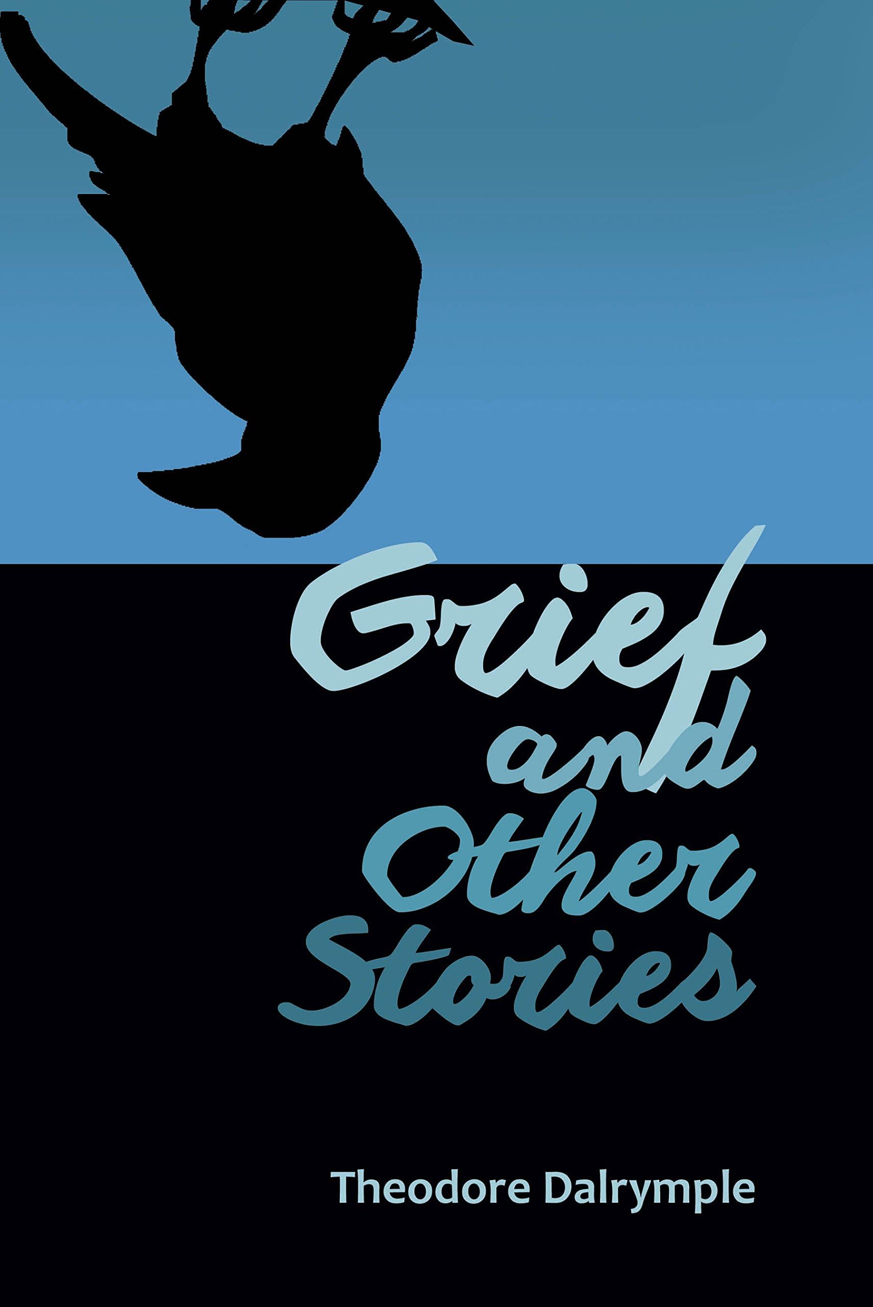 Grief and Other Stories