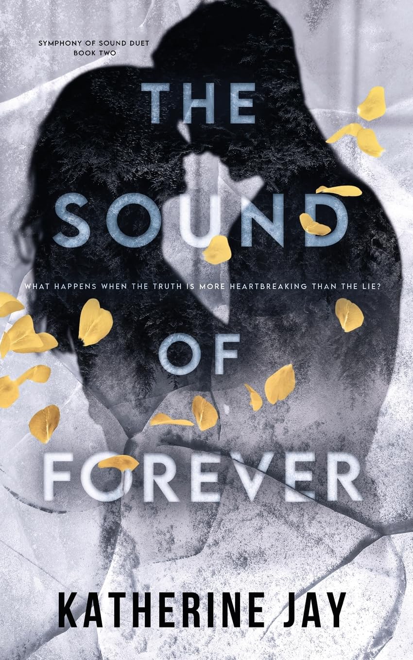 The Sound Of Forever: A Small Town Romantic Suspense: Symphony Of Sound Duet - Book Two