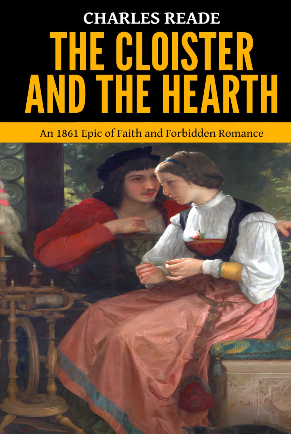 The Cloister and the Hearth — ’An 1861 Epic of Faith and Forbidden Romance‘