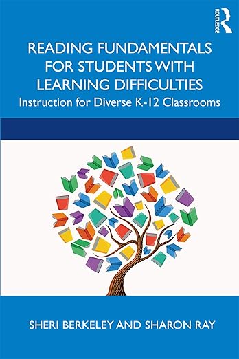 Reading Fundamentals for Students with Learning Difficulties: Instruction for Diverse K-12 Classrooms