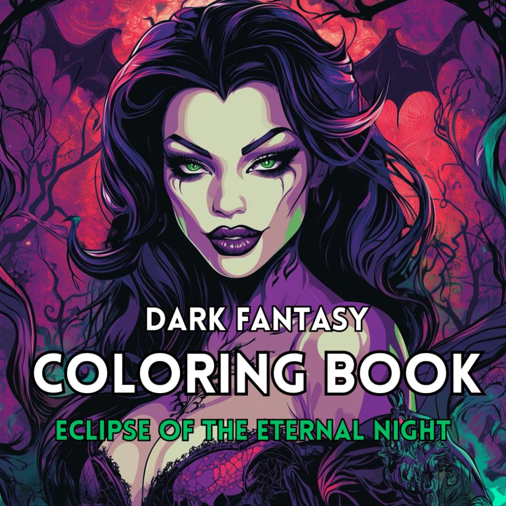 Eclipse of the Eternal Night: Adult dark fantasy coloring book, 50 illustrations in gothic style with evil vampires, mystical creatures, fallen angels, witches and dark fairies.