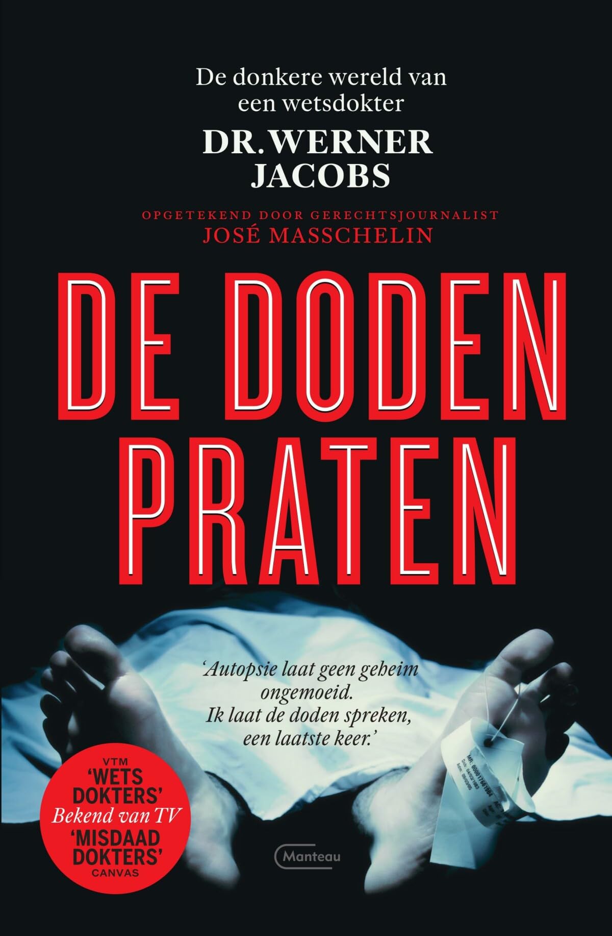 De doden praten: de donkere wereld van een wetsdokter