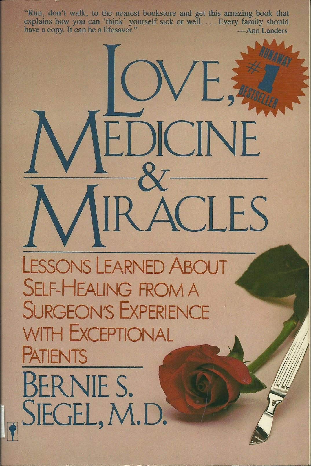 Love, Medicine & Miracles [Paperback] M.D. Siegel
