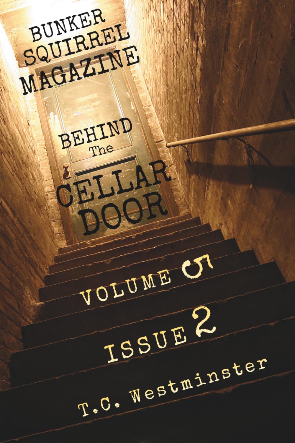 Bunker Squirrel Magazine Behind the Cellar Door: Volume 5, Issue 2