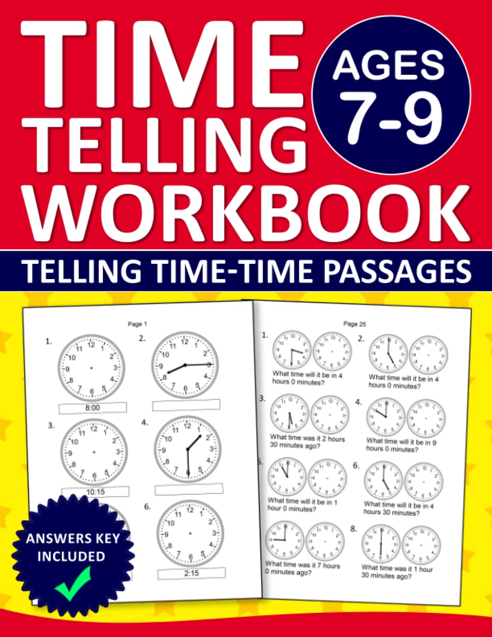 Telling the Time Workbook For kids Ages 7-9 Time Telling and Time Passages exercises With Answers: Telling Time Workbook For 1st,2nd, and 3th grade ... 7-9 | Telling Time Exercises book For kids