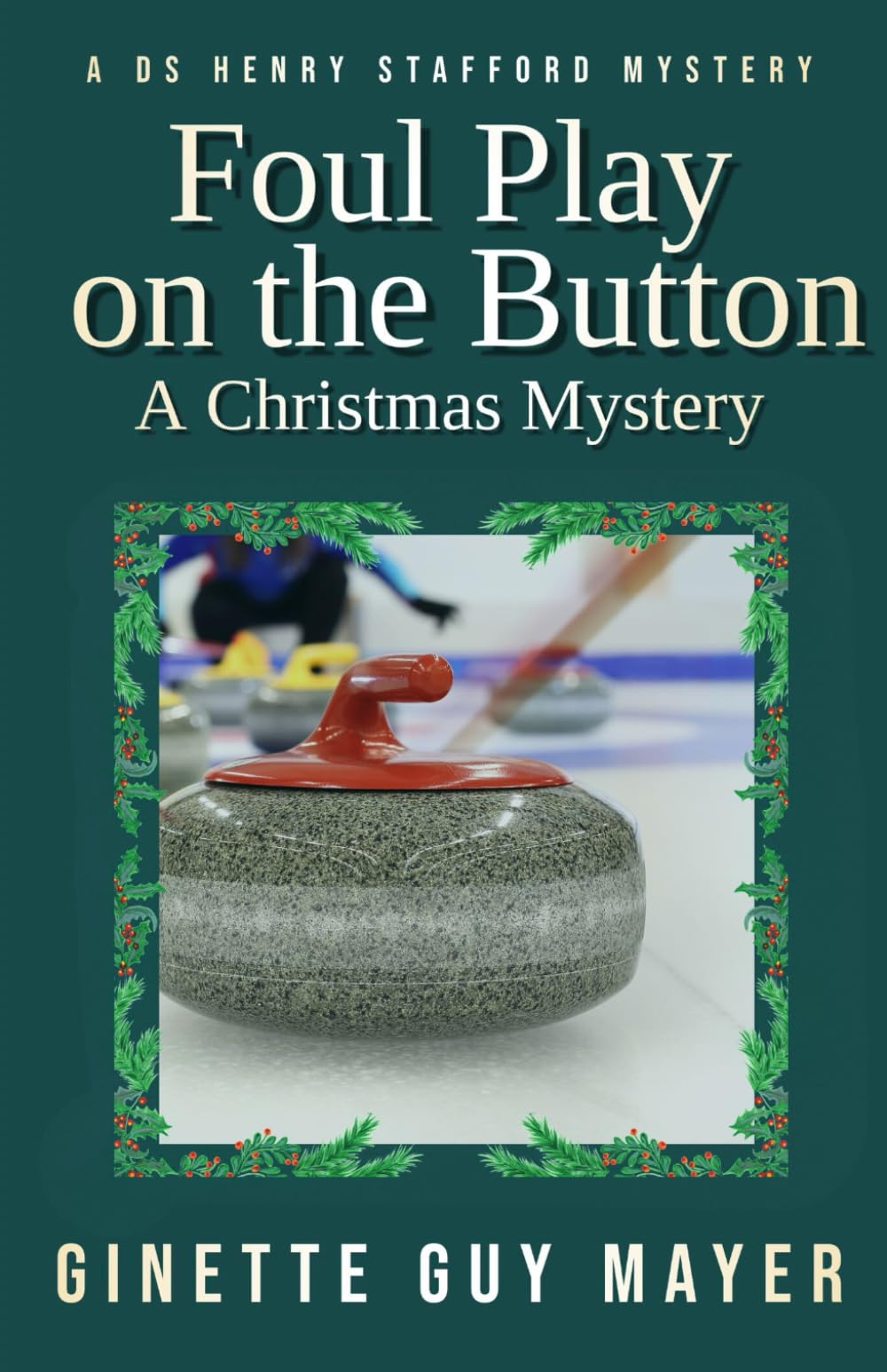 Foul Play on the Button: A Christmas Mystery (A DS Henry Stafford Mystery)