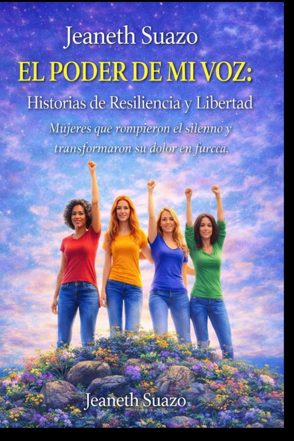 “EL PODER DE MI VOZ: Historias de Resiliencia y Libertad”: “Mujeres que rompieron el silencio y transformaron su dolor en fuerza Jeaneth Suazo
