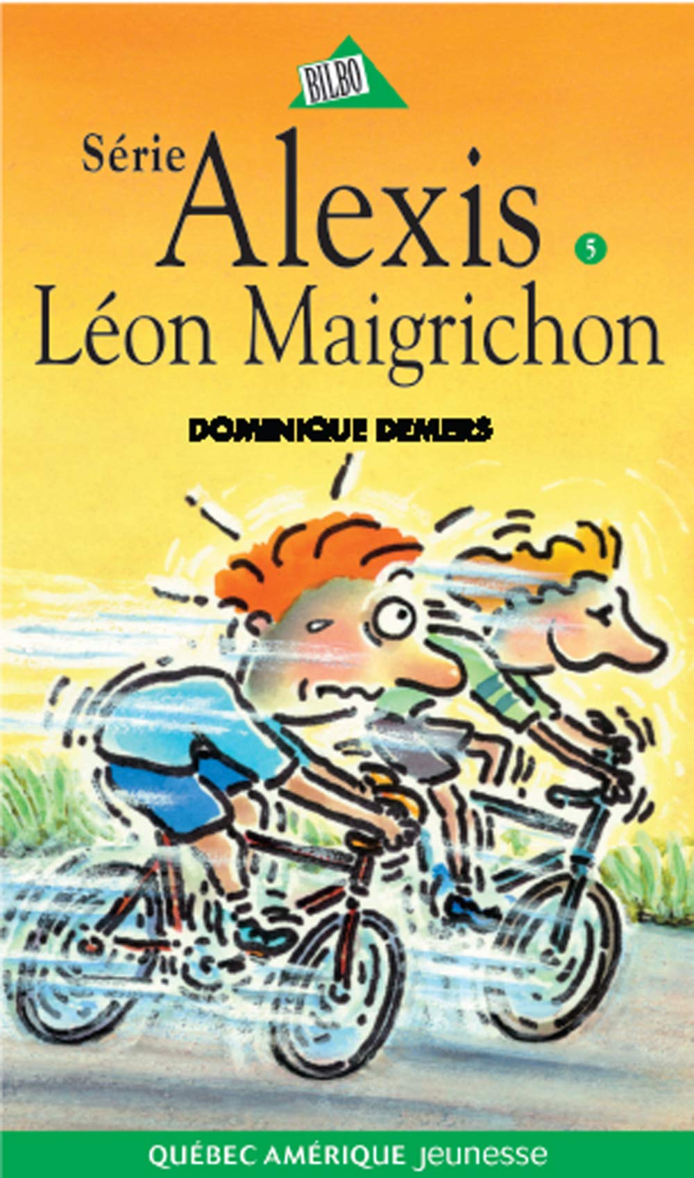 Alexis, t. 05: Léon Maigrichon Demers, Dominique and Béha, Philippe